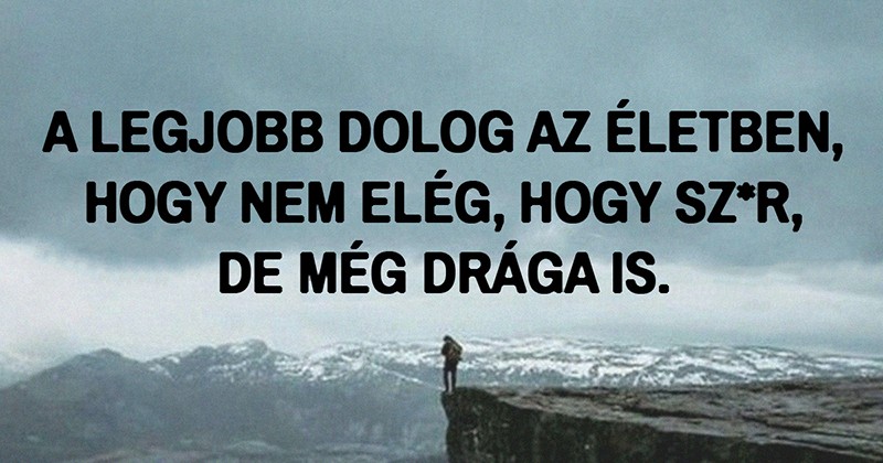 20+ “uninspiráló” idézet azoknak, akik unják már a végtelenül pozitív baromságokat